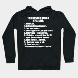10 Rules Dating My Sister Overprotective Brother Protective Hoodie
